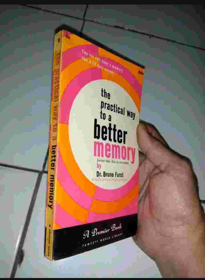 A Premier Book 1957 THE PRACTICAL WAY TO A BETTER MEMORY By Dr Bruno First Printed in U S A
