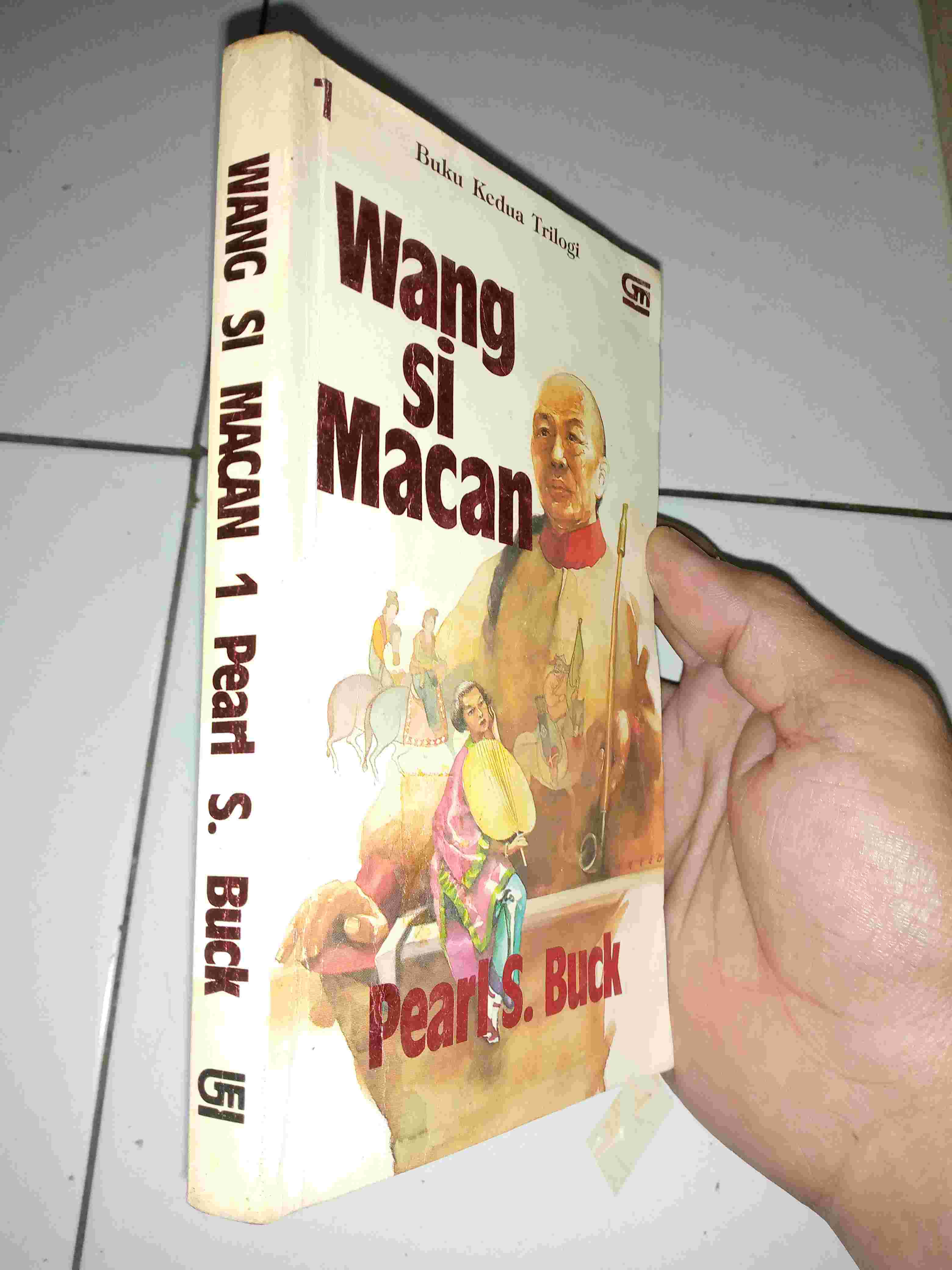 Buku Kedua Trilogi WANG SI MACAN Oleh Pearl S Buck  Penerbit GRAMEDIA Tahun 1989