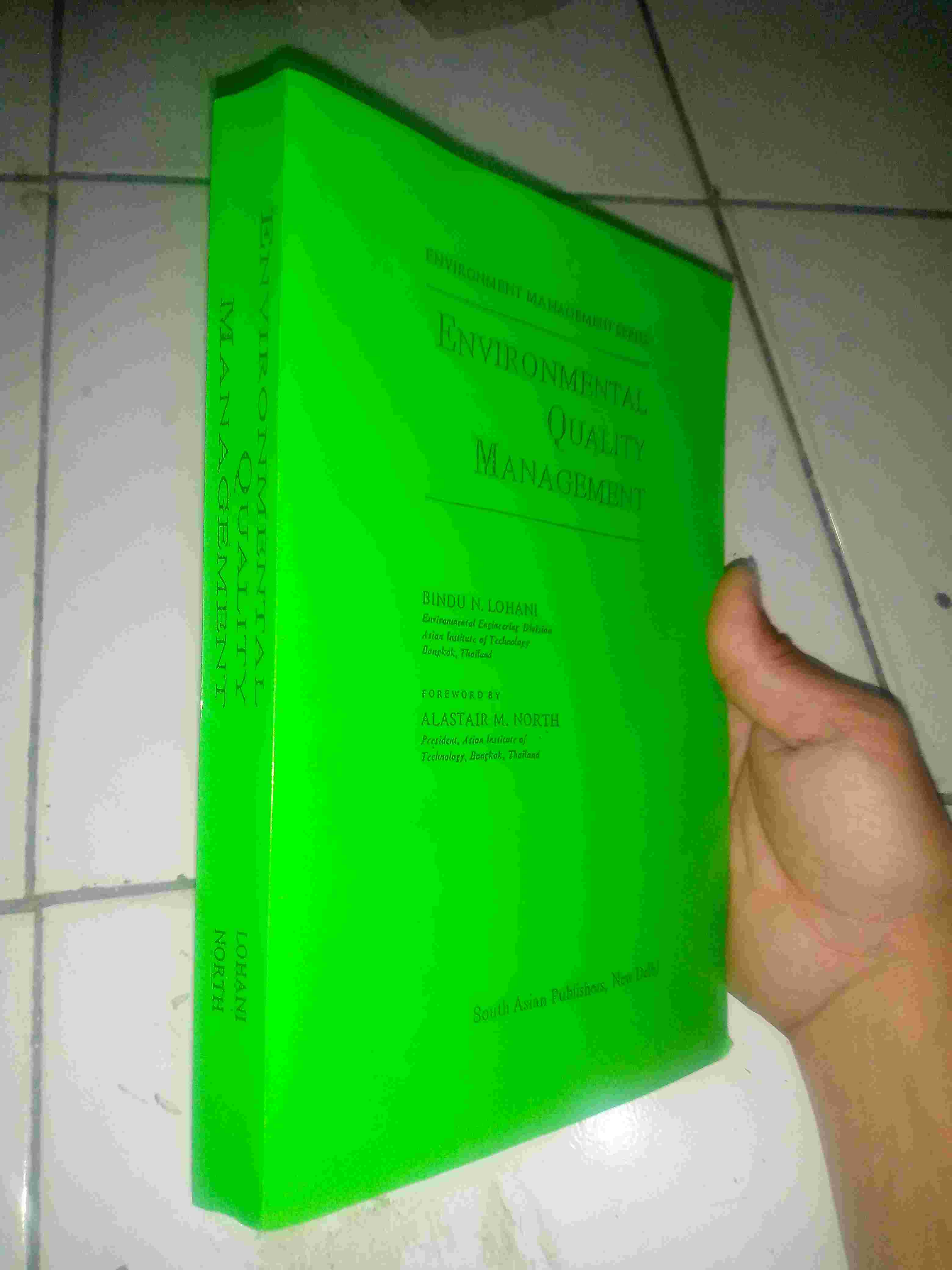 Buku Copy an ENVIRONMENTAL QUALITY MANAGEMENT Oleh Bindu N Lohang & Alastair M North NON ORIGINAL Terbitan SOUTH ASIAN PUBLISHING New Delhi Tahun 1984