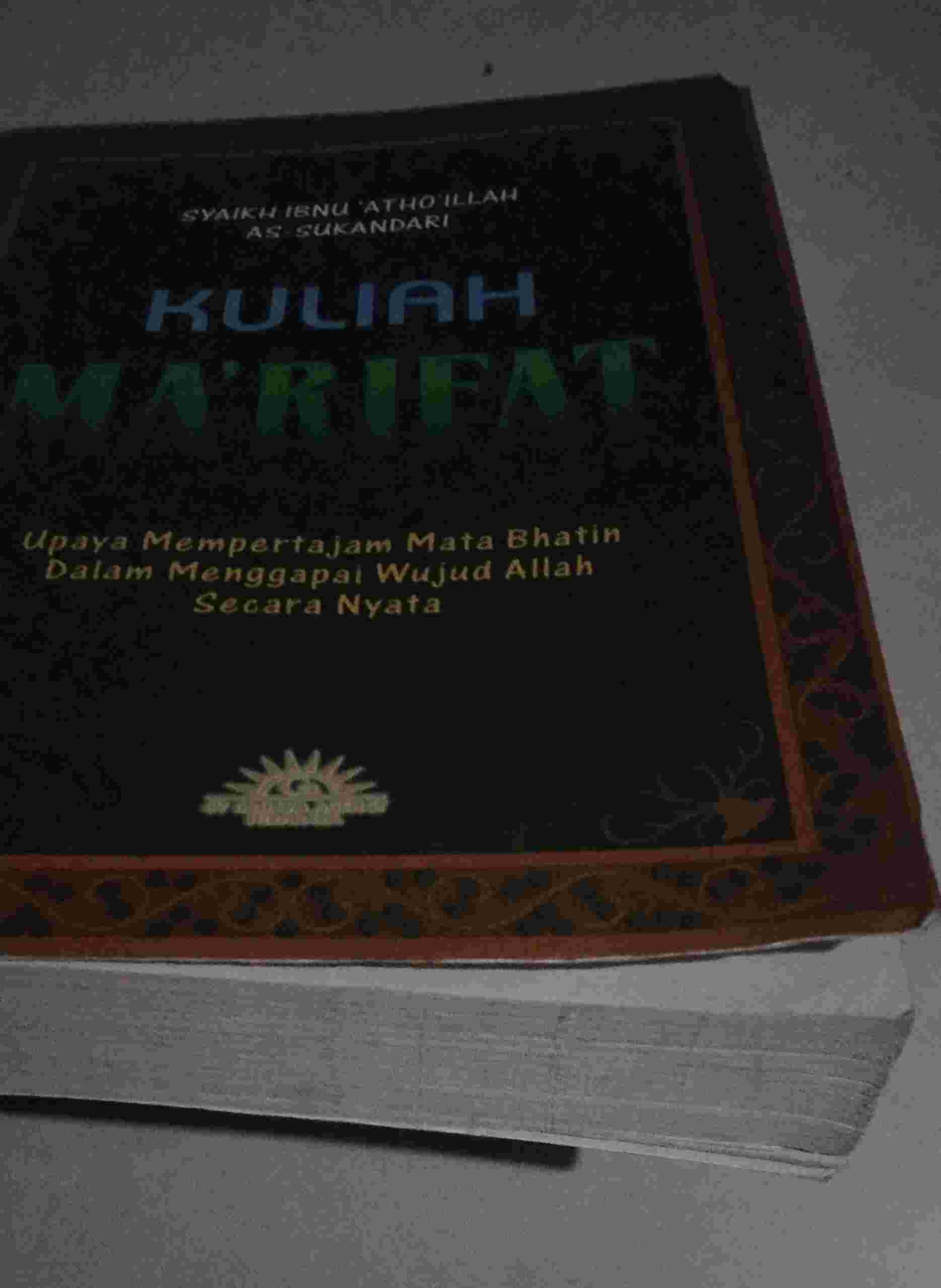 Buku Kuliah Ma,Rifat Mempertajam.Mata Bathin  Oleh Syaikh Ibnu Atho''Illah As-Sukandari.WN.710