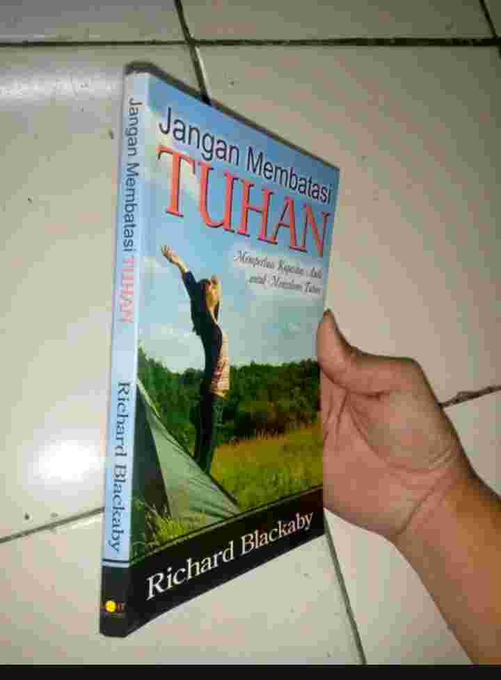 Buku JANGAN MEMBATASI TUHAN Oleh Richard Blackaby Penterjemah Marlina Nadeak Penerbit LIGHT PUBLISHING Tahun 2008
