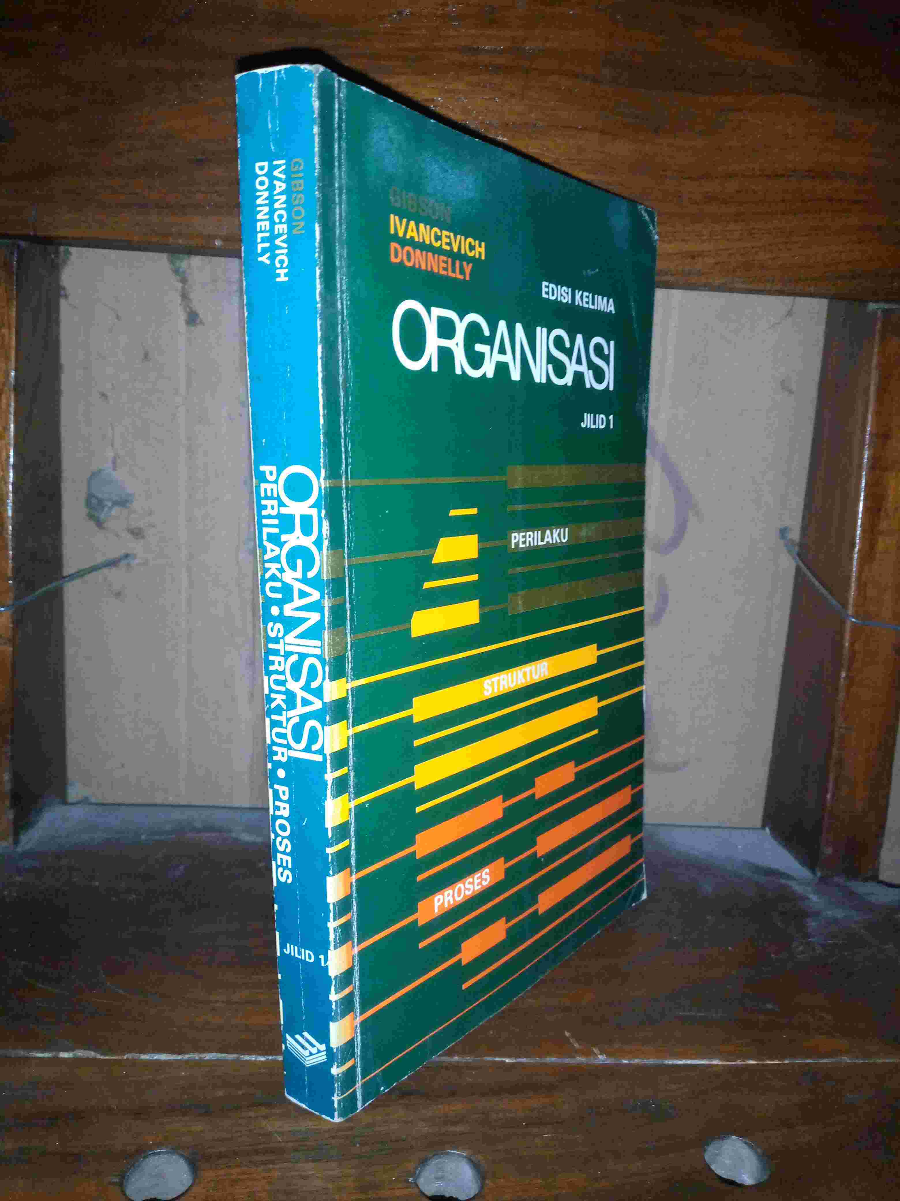 BUKU ORGANISASI Jilid 1By Gibson - Ivancevich - DonnellyPenerbit ERLANGGATahun 1994