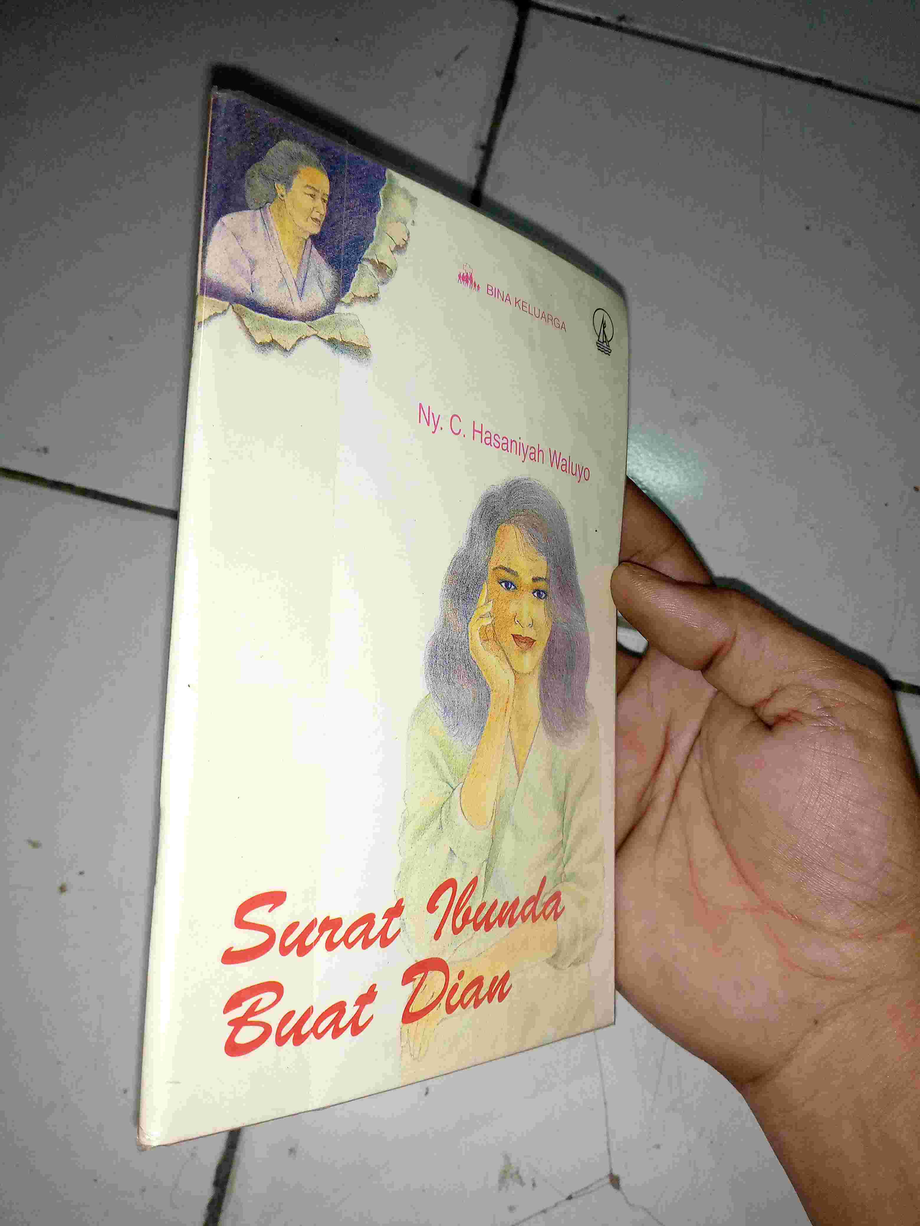Buku SURAT IBUNDA BUAT DIAN Oleh By C Hasaniyah Waluyo Penerbit KARNISIUS Cetakan Pertama Tahun 1994