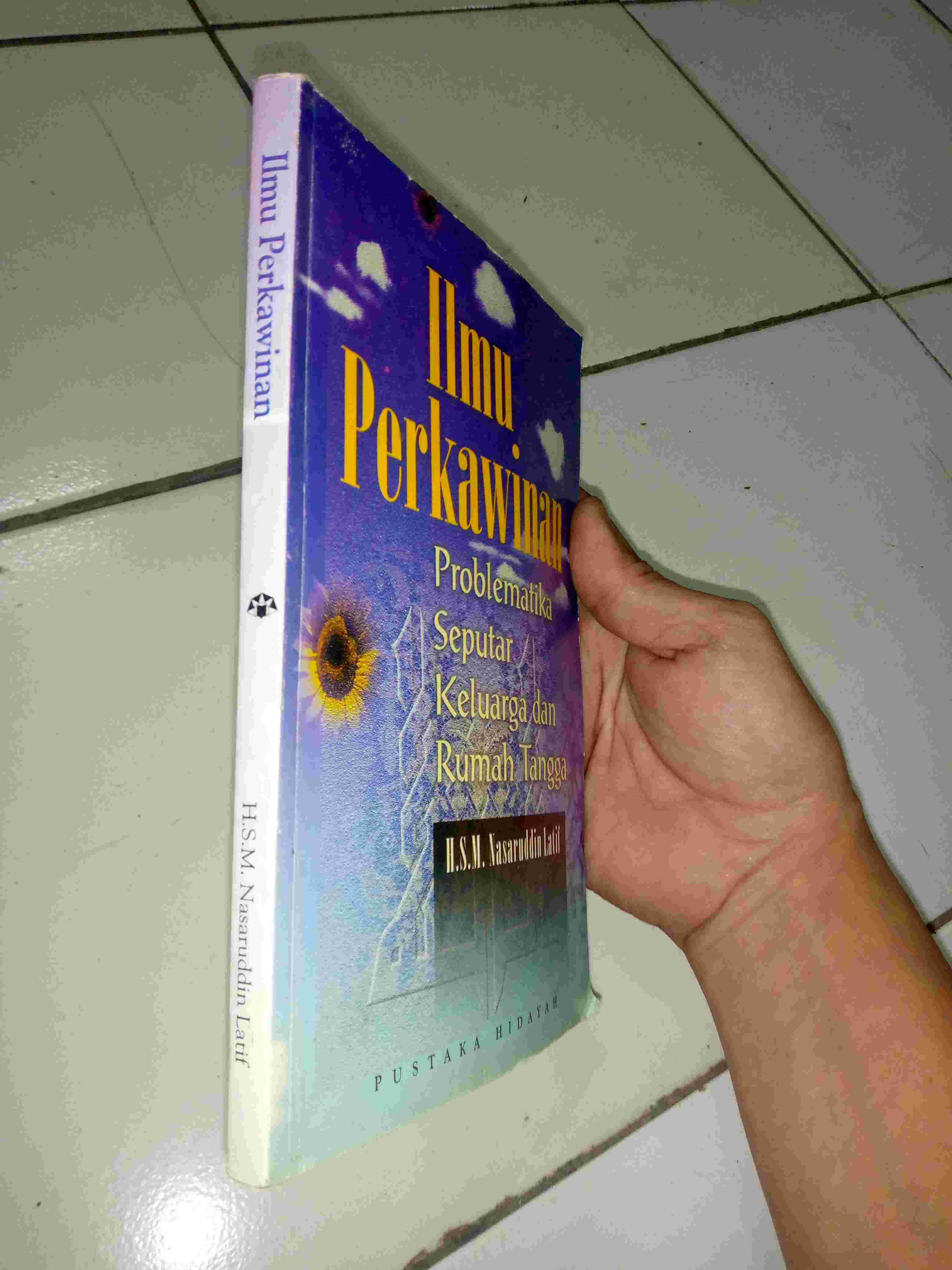 Buku ILMU PERKAWINAN Oleh H S M Nasaruddin Latif Terbitan pustaka Hidayah Tahun 2001