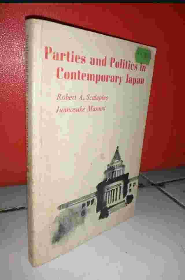 Buku Tua 1967 PARTIES and POLITICS IN CONTEMPORARY JAPAN - Printed in U S A