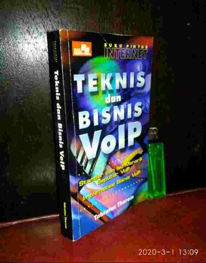 Buku Pintar InternetTEKNIS dan BISNIS VOIP - By Tabratas Tharom - Penerbit PT. Gramedia Jakarta + Tahun 2002