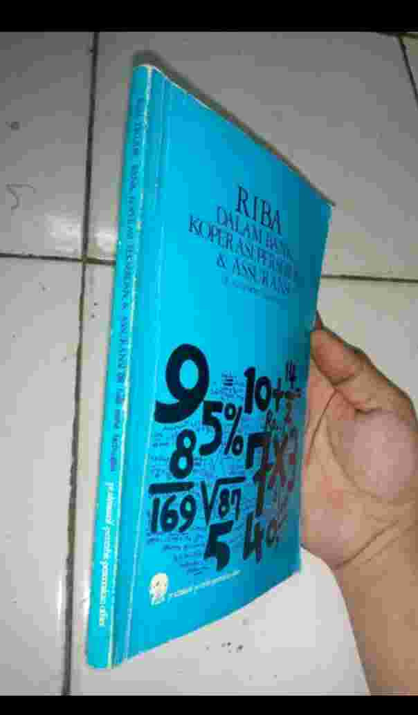 Buku Muslim RIBA DALAM BANK KOPERASI PERSEROAN & ASURANSI Oleh DR Fuad Mohd Fachruddin Penerbit PT Alma'arif BANDUNG Tahun 1985