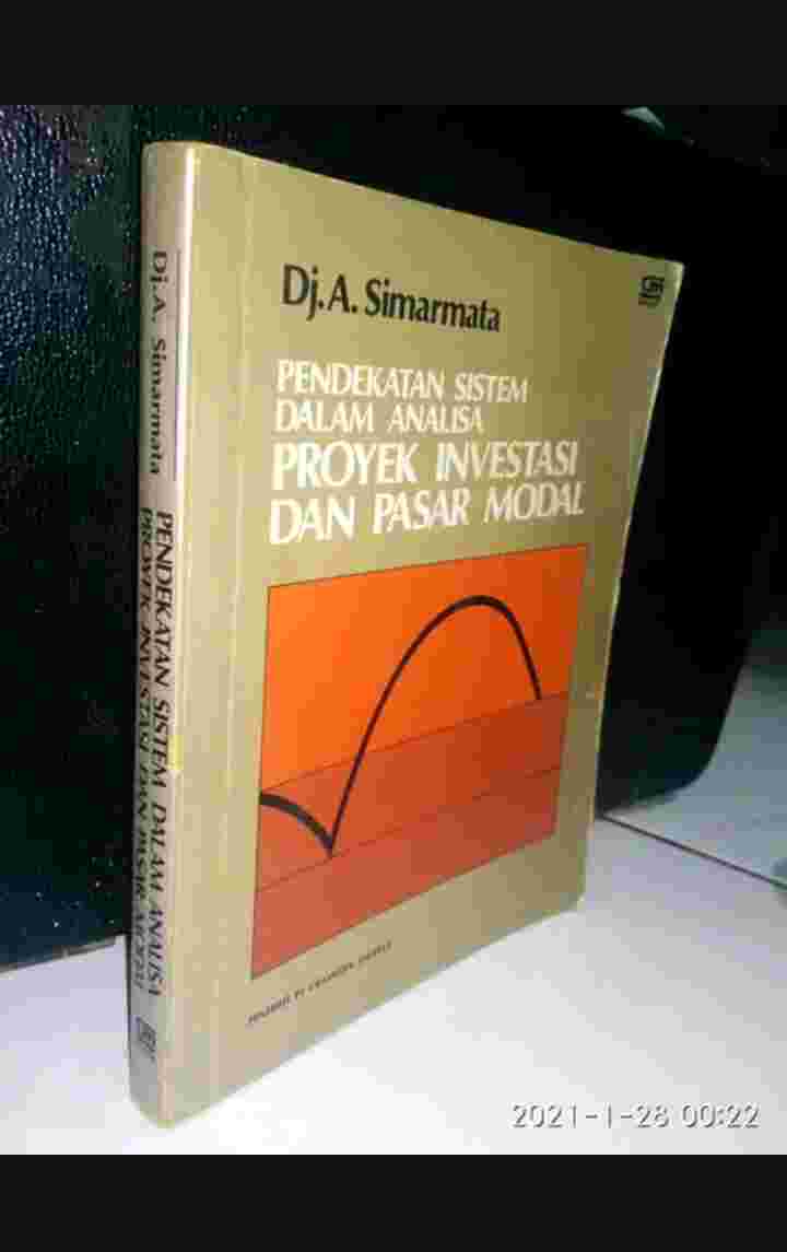 Buku PENDEKATAN SISTEM DALAM ANALISA PROYEK INVESTASI DAN PASAR MODAL Penerbit Gramedia Jakarta Cetakan Pertama Tahun 1984